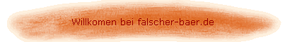 Willkomen bei falscher-baer.de