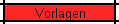 Vorlagen